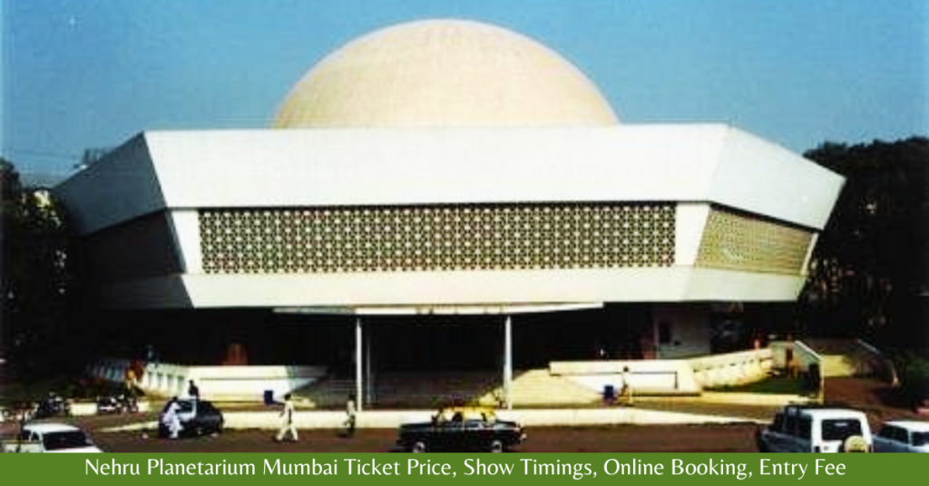 Nehru Planetarium Mumbai Ticket Price 2026, Show Timings, Online Booking, Entry Fee & Complete Visitor Guide